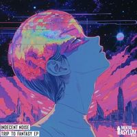 Indecent Noise - Trip To Fantasy EP