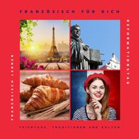 Französisch für Dich - Französisch Lernen: Reformationstag (Feiertage, Traditionen und Kultur)
