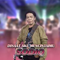Sodiq - Disaat Aku Mencintaimu