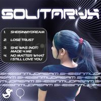 SOLITARYX - SHEISINMYDREAM