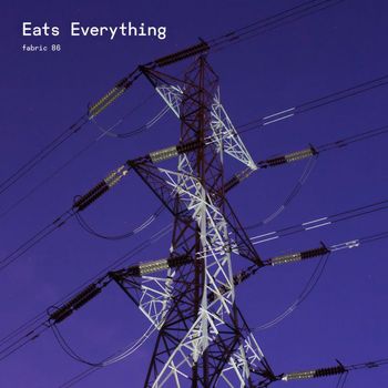 Eats Everything - fabric 86: Eats Everything