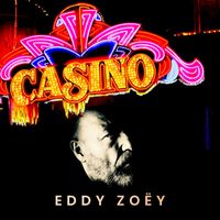 Eddy Zoëy - Casino