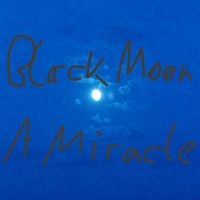 Black Moon - A Miracle