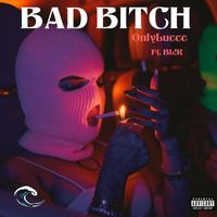OnlyLuccc - Bad Bitch (Explicit)