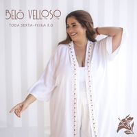 Belô Velloso - Toda Sexta-Feira 3.0
