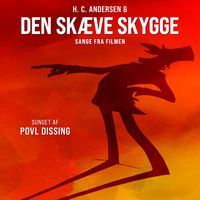 Povl Dissing - Sange fra filmen "H. C. Andersen & Den Skæve Skygge"