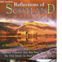 Bill Garden - Reflections Of Scotland