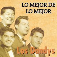 Los Dandys - Lo Mejor de lo Mejor