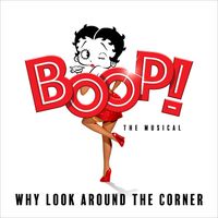 Jasmine Amy Rogers, Ainsley Melham & Original Broadway Cast of Boop! The Musical - Why Look Around The Corner
