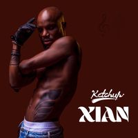 Ketchup - Xian (Explicit)