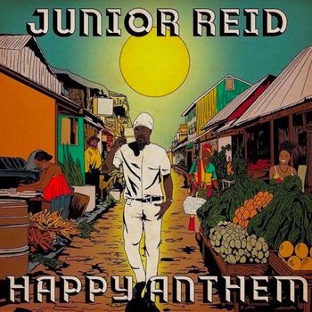 Junior Reid - Happy Anthem
