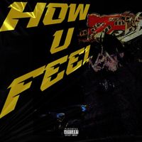 Justin Time - HOWUFEEL? (Explicit)