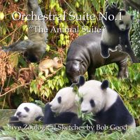 Bob Good - Orchestral Suite No. 1 "The Animal Suite"