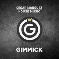 Cesar Marquez - House Music