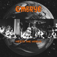 EMBRYO - Meets The World