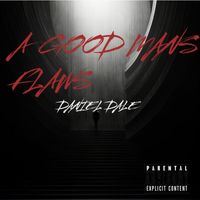 Daniel Dale - A Good Man's Flaws (Demo [Explicit])