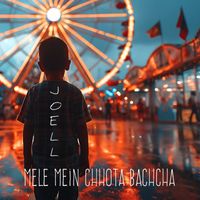 Joell - Mele Mein Chhota Bachcha