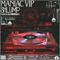 Shlump - Maniac (VIP [Explicit])