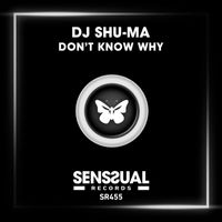 Dj Shu-ma - Don't Know Why