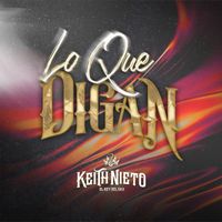 Keith Nieto - Lo Que Digan