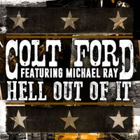 Colt Ford - Hell Out Of It (Single)