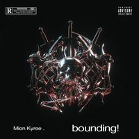Mion Kyree - bounding! (Explicit)