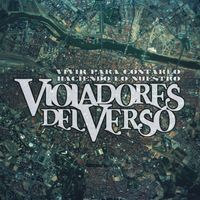Violadores Del Verso - Vivir para Contarlo / Haciendo Lo Nuestro