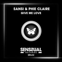 Phie Claire and Sansi - Give Me Love