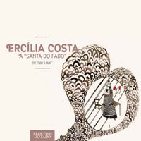 Ercília Costa - A Santa do Fado