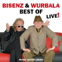 Alexander Bisenz - Bisenz & Wurbala Best Of Live! (Explicit)
