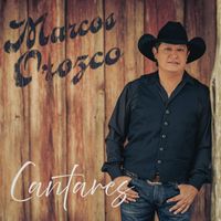 Marcos Orozco - Cantares