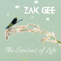 Zak Gee - The Seasons of Life