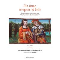 Diabolus in Musica - Ma dame, tresgente et belle