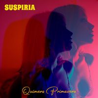 Suspiria - Quimera Primavera
