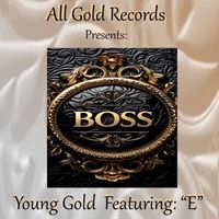 Young Gold - Boss (feat. "E") (Explicit)