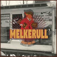 Melk - Melkerull 2022 (Explicit)