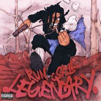 B6 - Run Still Legendary (Explicit)