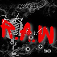 Naja soze - The Art of R.A.W: Rap And War (Explicit)