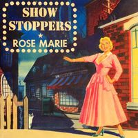 Rose Marie - Show Stoppers