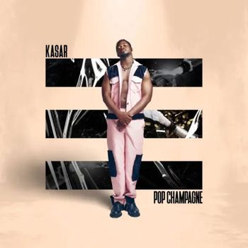 Kasar - Pop Champagne (Explicit)
