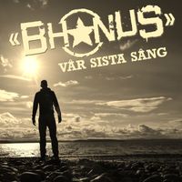 Bhonus - Vår Sista Sång