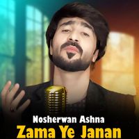 Nosherwan Ashna - Zama Ye Janan