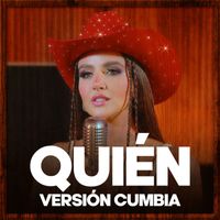 Dayanara - QUIÉN (Versión Cumbia)