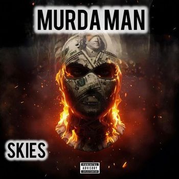 SKIES - Murda Man (Explicit)