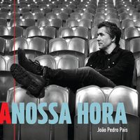 João Pedro Pais - A Nossa Hora