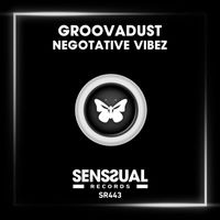 Groovadust - Negotative Vibez