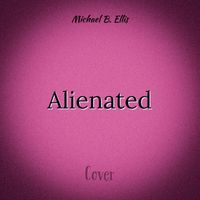 Michael B. Ellis - Alienated