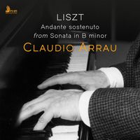 Claudio Arrau - Piano Sonata in B Minor, S. 178: Andante sostenuto (Live)