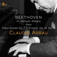 Claudio Arrau - Piano Sonata No. 7 in D Major, Op. 10 No. 3: III. Minuet. Allegro (Live)