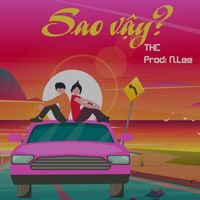 THC - Sao Vậy?